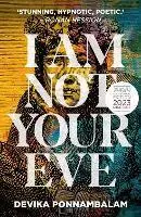 Devika Ponnambalam - I Am Not Your Eve, Häftad. Tillgänglighet: Lägg i varukorg