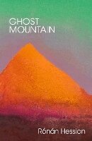 Rónán Hession - Ghost Mountain, Häftad
