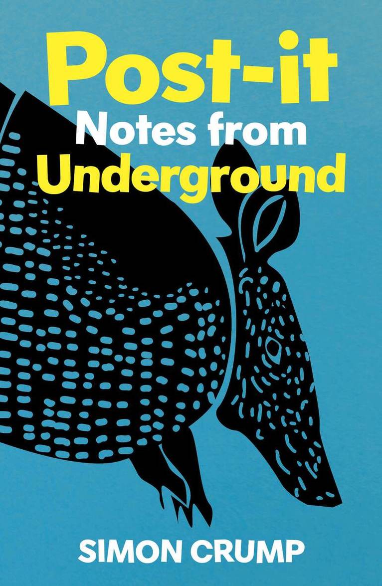 Simon Crump - Post-it Notes from Underground, Häftad. Tillgänglighet: Kommande
