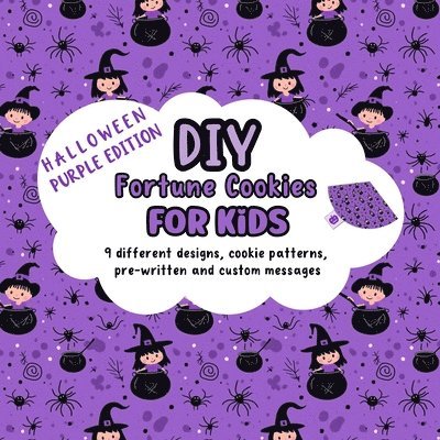Lily Hoffman - DIY Fortune Cookies for Kids, 9 different designs, cookie patterns, pre-written and custom messages, Häftad. Tillgänglighet: Lägg i varukorg