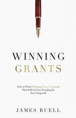 James Ruell - Winning Grants, Häftad