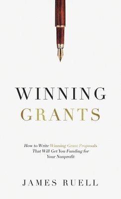 James Ruell - Winning Grants, Inbunden