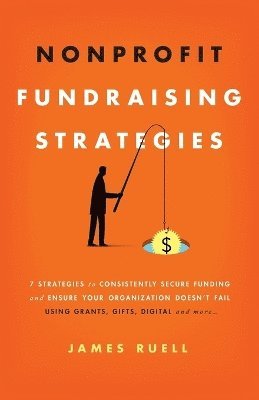 James Ruell - Nonprofit Fundraising Strategies, Häftad