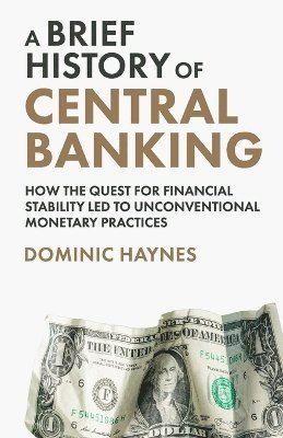 Dominic Haynes - Brief History of Central Banking, Häftad