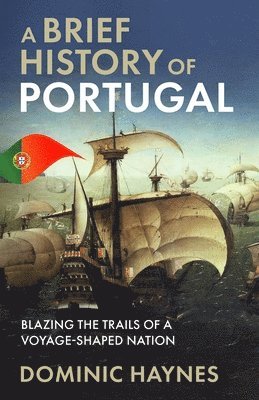 Dominic Haynes - Brief History of Portugal, Häftad