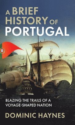 Dominic Haynes - Brief History of Portugal, Häftad