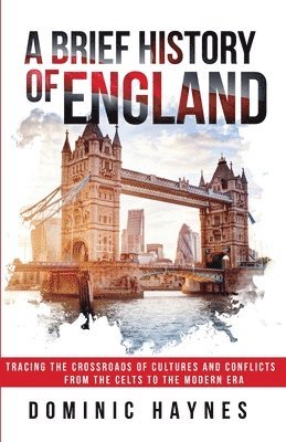 Dominic Haynes - Brief History of England, Häftad