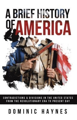 Dominic Haynes - Brief History of America, Häftad