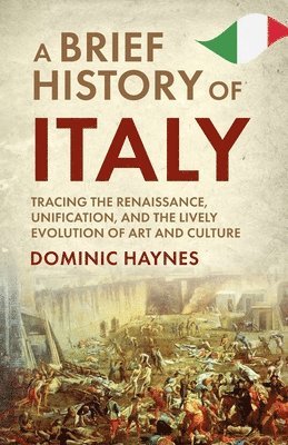Dominic Haynes - Brief History of Italy, Häftad