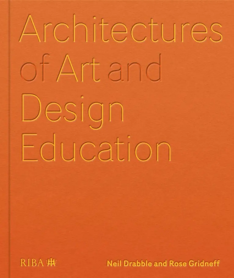 Architectures of Art and Design Education