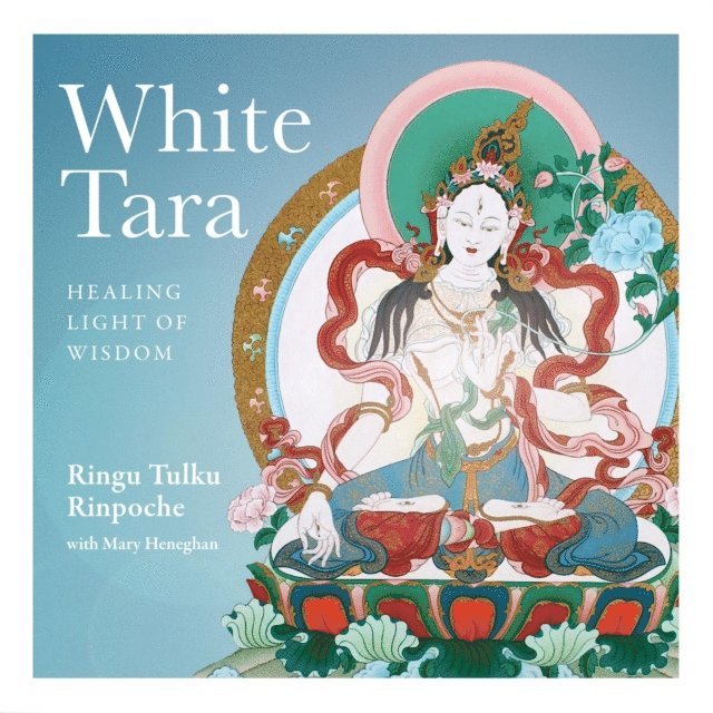 Ringu Tulku, Mary Heneghan - White Tara, E-bok