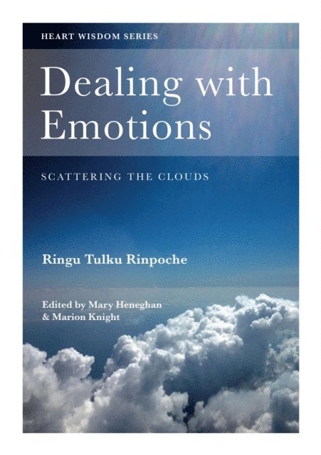 Ringu Tulku, Mary Heneghan, Marion Knight - Dealing with Emotions, E-bok