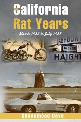Shovelhead Dave - California Rat Years, Häftad