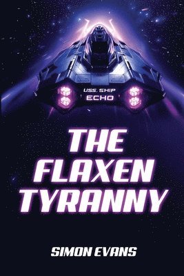 Simon P Evans - Flaxen Tyranny, Häftad
