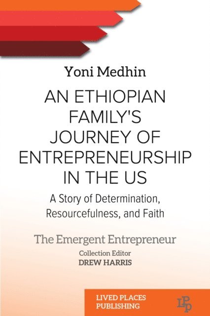 Yoni Medhin - Ethiopian Family's Journey of Entrepreneurship in the US, E-bok
