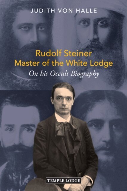 Judith von Halle - Rudolf Steiner, Master of the White Lodge, E-bok