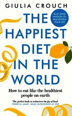 Giulia Crouch - Happiest Diet in the World, Häftad