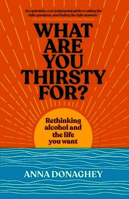 Anna Donaghey - What Are You Thirsty For?, Häftad