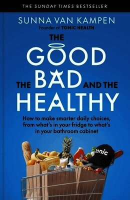 Sunna van Kampen - Good, the Bad and the Healthy, Häftad