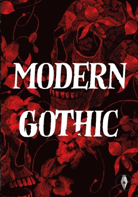 Ed Karshner, Pete Hartley, Lerah Barcenilla, Rose Biggin, Michael Bird, Lauren Archer - Modern Gothic, E-bok