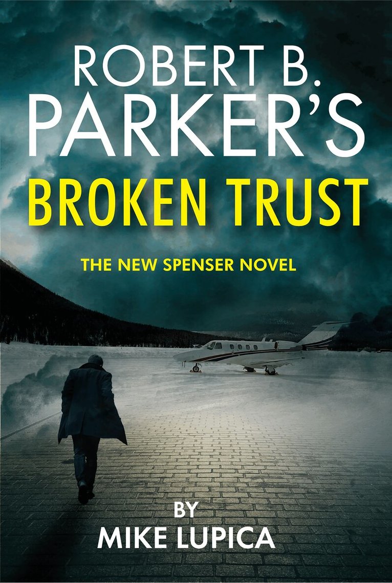 Mike Lupica - Robert B. Parker's Broken Trust [Spenser #51], E-bok