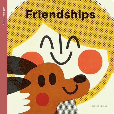 Boxer Books - Spring Street All about Us: Friendships, Kartonnage
