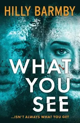 Hilly Barmby - What You See, Häftad. Tillgänglighet: Lägg i varukorg