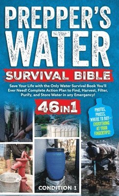 Condition 1 Ready - Prepper's Water Survival Bible, Inbunden. Tillgänglighet: Lägg i varukorg