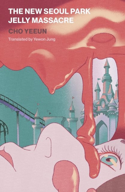 Yeeun Cho - New Seoul Park Jelly Massacre, E-bok