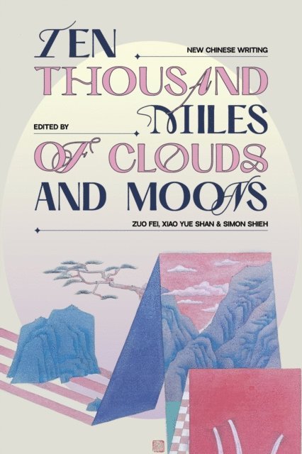 Simon Shieh, Xiao Yue Shan, Fei Zuo - Ten Thousand Miles of Clouds and Moons, E-bok