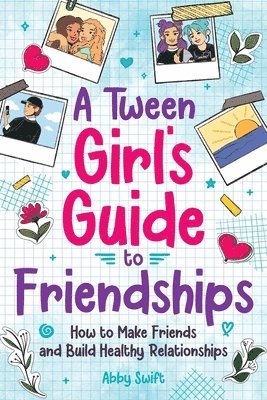 Abby Swift - Tween Girls' Guide to Friendships, Häftad