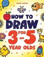 Anna Robin - How to Draw for 3-5 Year Olds, Häftad. Tillgänglighet: Lägg i varukorg