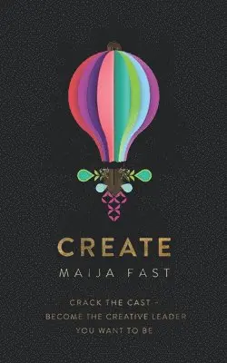 Maija Fast - Create, Häftad. Tillgänglighet: Lägg i varukorg