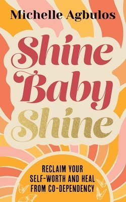 Michelle Agbulos - Shine Baby Shine, Häftad