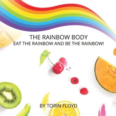 Torin Floyd - Rainbow Body, Häftad. Tillgänglighet: Lägg i varukorg