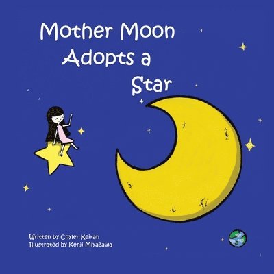 Chyler Keiran - Mother Moon Adopts A Star, Häftad. Tillgänglighet: Lägg i varukorg