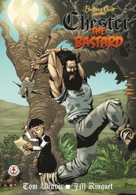 Tom Weaver - Chester the Bastard, E-bok