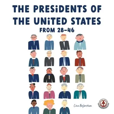 Lina Beijerstam - Presidents of the United States From 28-46, Häftad. Tillgänglighet: Lägg i varukorg