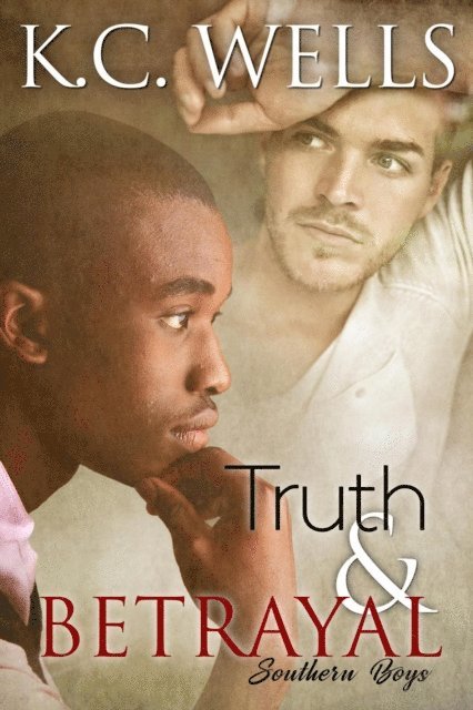K.C. Wells - Truth & Betrayal, E-bok