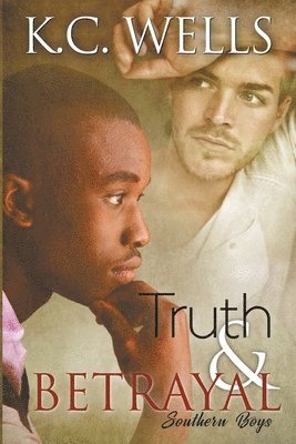 K C Wells - Truth & Betrayal, Häftad