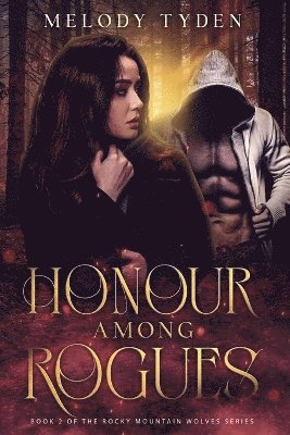 Melody Tyden - Honour Among Rogues, Häftad. Tillgänglighet: Lägg i varukorg