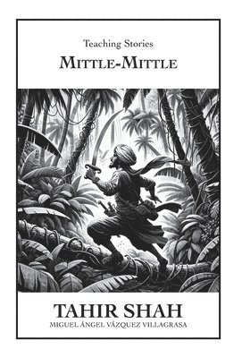 Tahir Shah - Mittle-Mittle, Inbunden