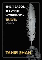 Tahir Shah - Reason to Write Workbook, Häftad