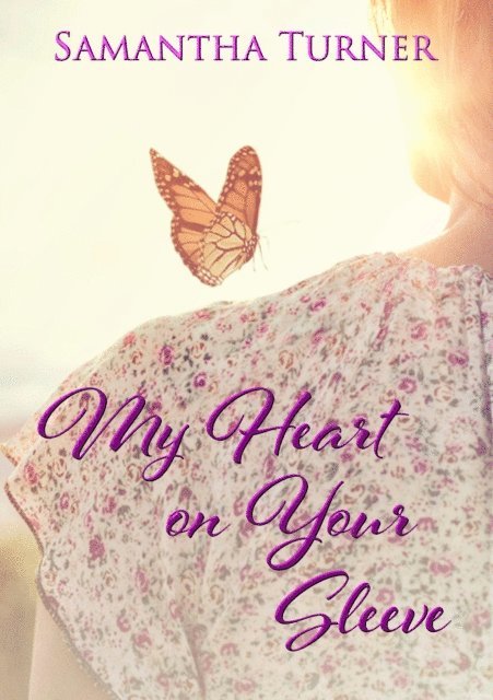 Samantha Turner - My Heart On Your Sleeve, E-bok