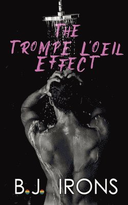 B J Irons - Trompe L'Oeil Effect, Häftad