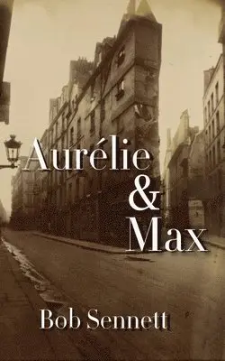 Bob Sennett - Aurélie & Max, Häftad. Tillgänglighet: Lägg i varukorg