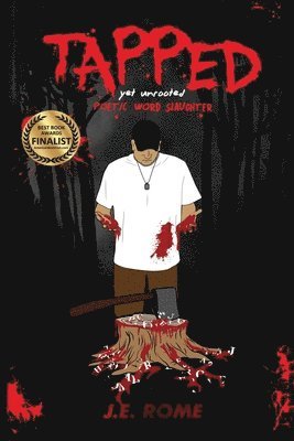 J. E. Rome - TAPPED, yet unrooted, Häftad