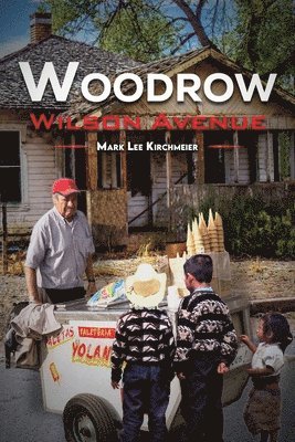 Mark Lee Kirchmeier - Woodrow Wilson Avenue, Häftad