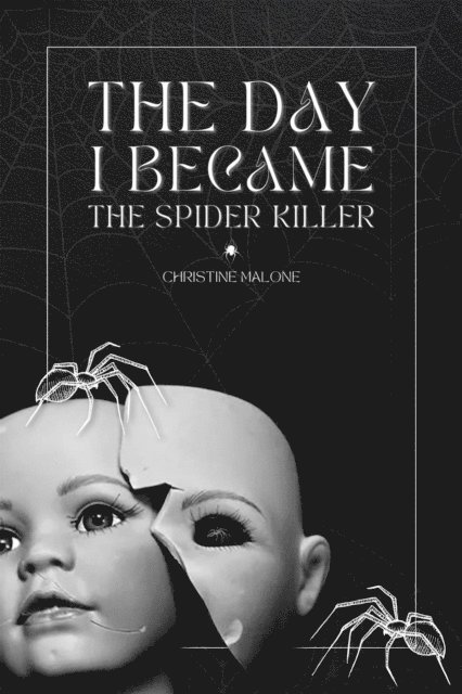Christine Malone - Day I Became The Spider Killer, E-bok. Tillgänglighet: Lägg i varukorg
