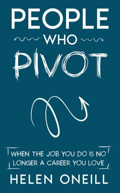 Helen ONeill - People Who Pivot, E-bok